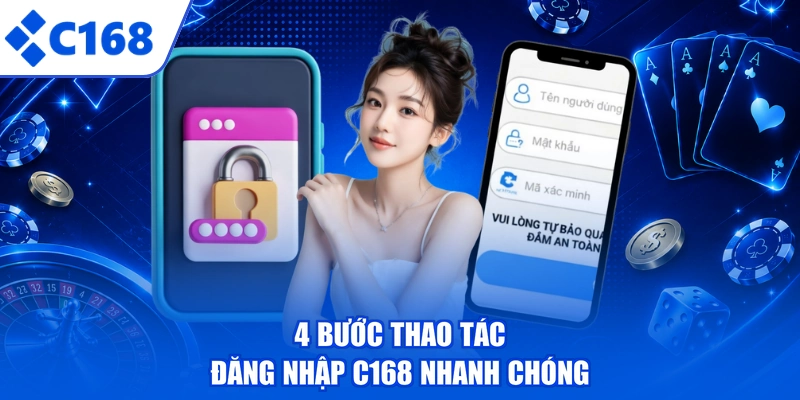 4 bước thao tác đăng nhập C168 nhanh chóng