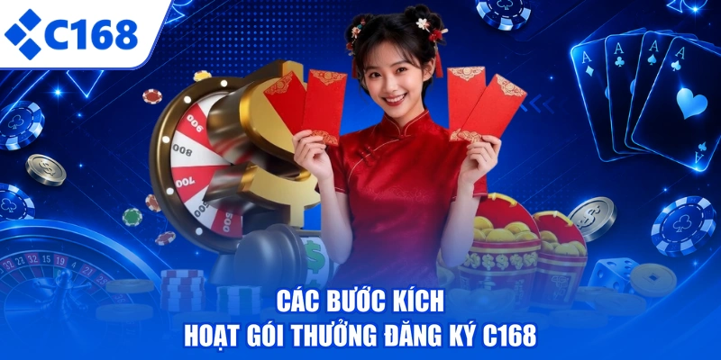 Các bước kích hoạt gói thưởng đăng ký C168