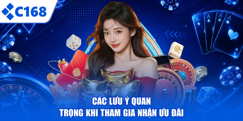 Các lưu ý quan trọng khi tham gia nhận ưu đãi