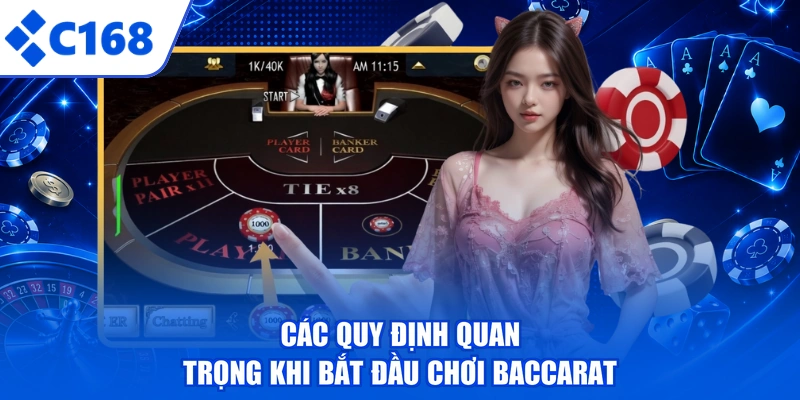 Các quy định quan trọng khi bắt đầu chơi baccarat