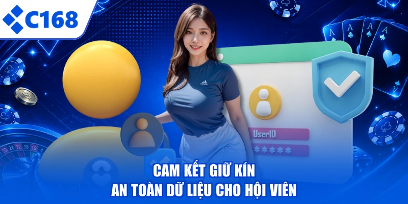 Cam kết giữ kín an toàn dữ liệu cho hội viên
