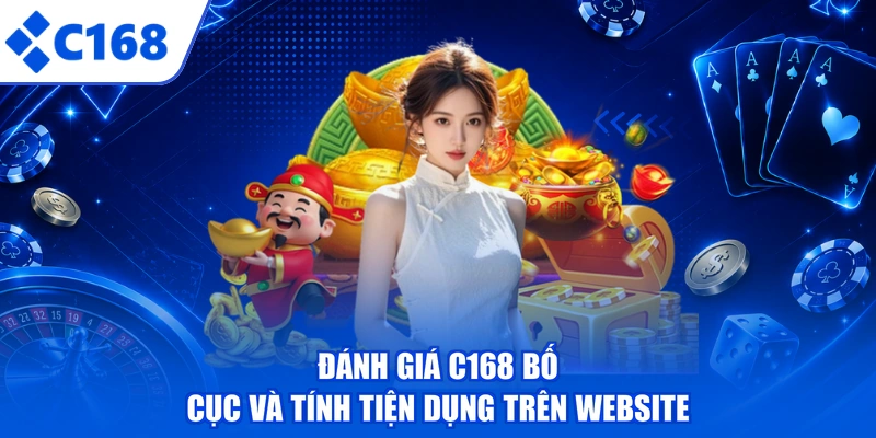 Đánh giá C168 bố cục và tính tiện dụng trên website