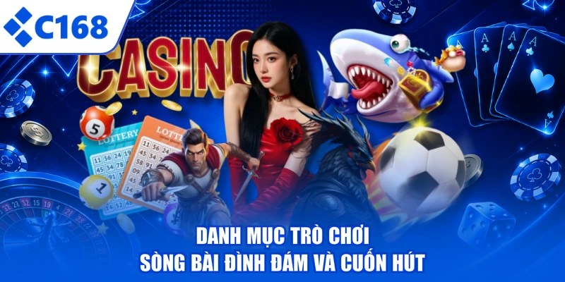Danh mục trò chơi sòng bài đình đám và cuốn hút