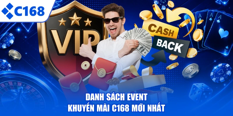 Danh sách event khuyến mãi C168 mới nhất