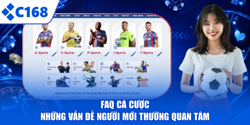 FAQ cá cược - những vấn đề người mới thường quan tâm
