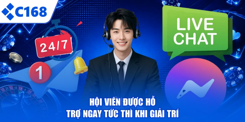 Hội viên được hỗ trợ ngay tức thì khi giải trí