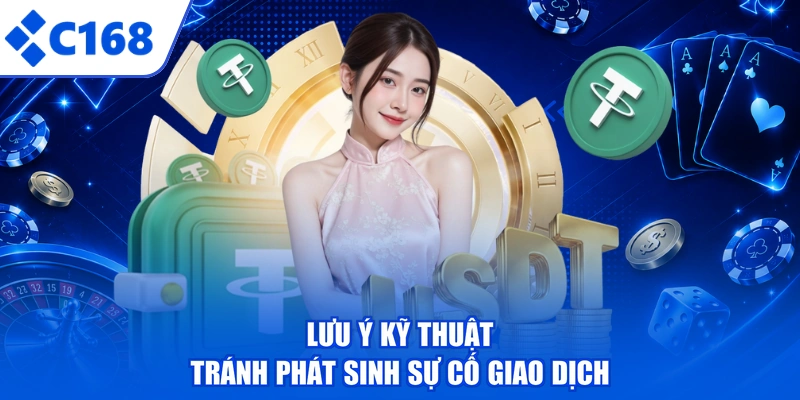 Lưu ý kỹ thuật tránh phát sinh sự cố giao dịch