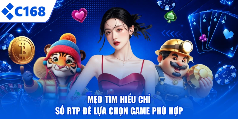 Mẹo tìm hiểu chỉ số RTP để lựa chọn game phù hợp