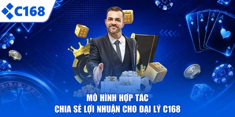Mô hình hợp tác chia sẻ lợi nhuận cho đại lý C168
