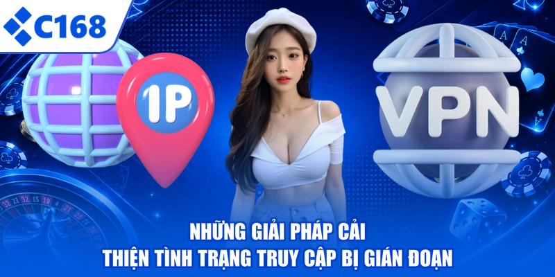 Những giải pháp cải thiện tình trạng truy cập bị gián đoạn