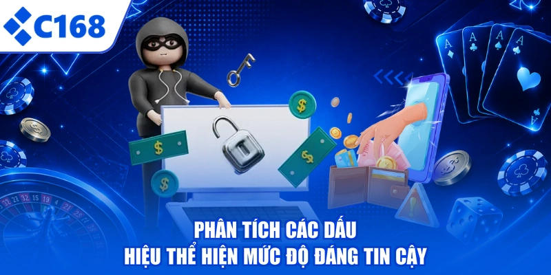Phân tích các dấu hiệu thể hiện mức độ đáng tin cậy
