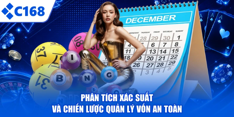 Phân tích xác suất và chiến lược quản lý vốn an toàn