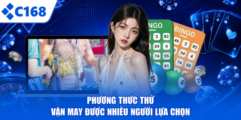Phương thức thử vận may được nhiều người lựa chọn