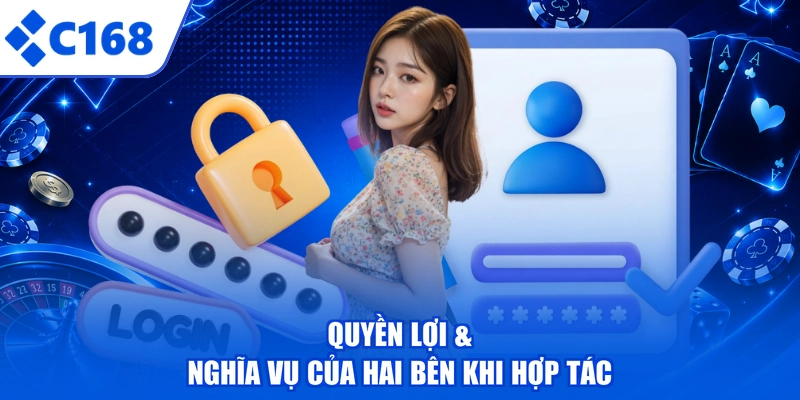 Quyền lợi & nghĩa vụ của hai bên khi hợp tác