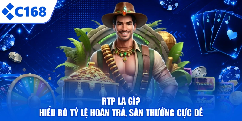 Rtp Là Gì? - Hiểu Rõ Tỷ Lệ Hoàn Trả, Săn Thưởng Cực Dễ