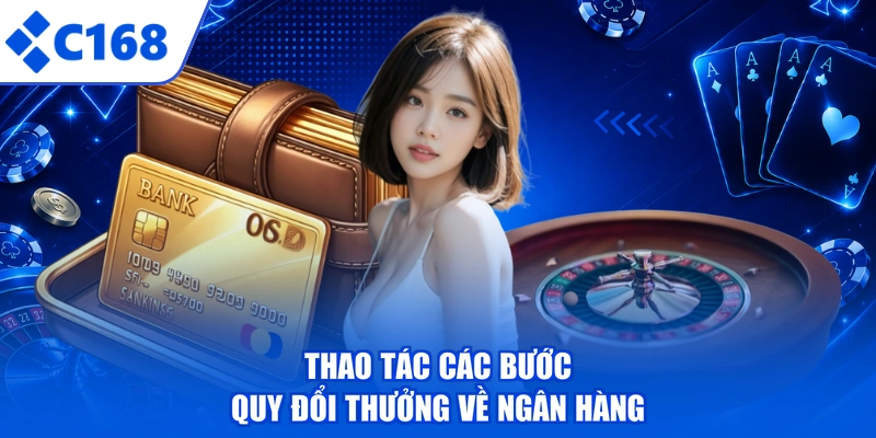 Thao tác các bước quy đổi thưởng về ngân hàng