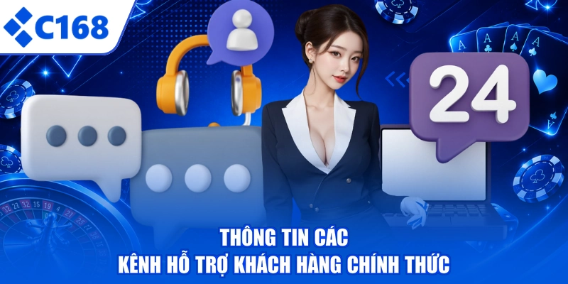 Thông tin các kênh hỗ trợ khách hàng chính thức