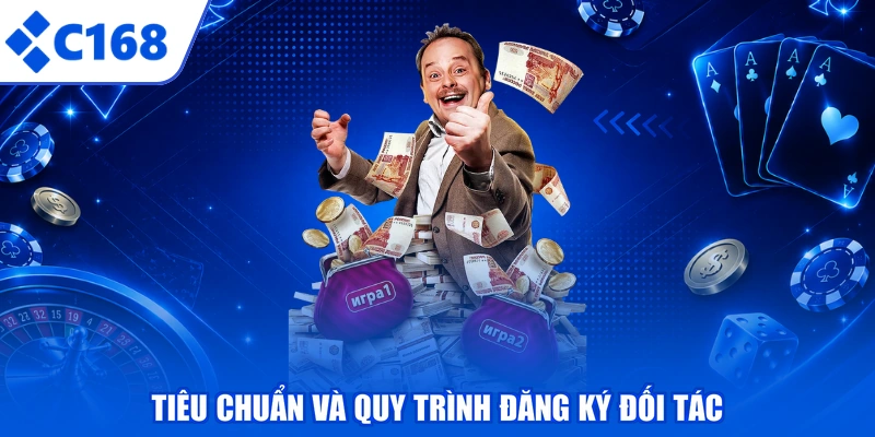 Tiêu chuẩn và quy trình đăng ký đối tác